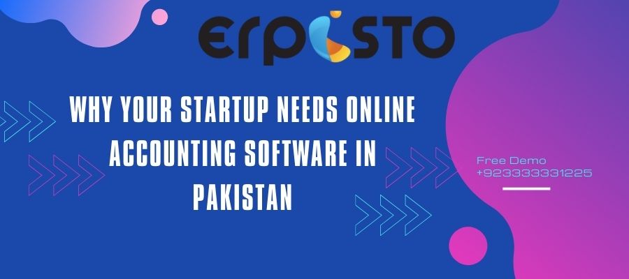 Why Your Startup Needs Online Accounting Software in Pakistan