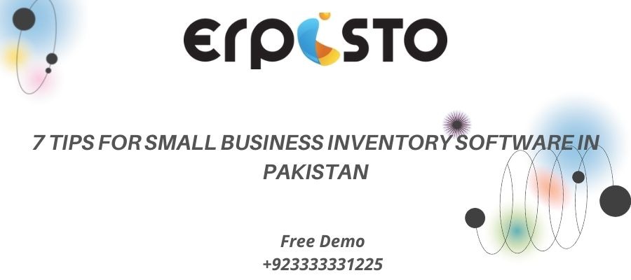 7 Tips for Small Business Inventory Software in Pakistan