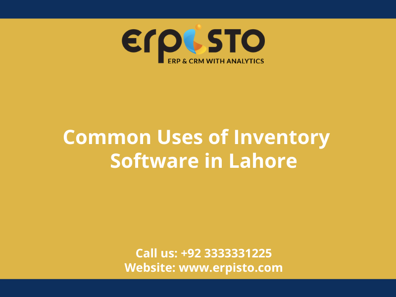 Common Uses of Inventory Software in Lahore