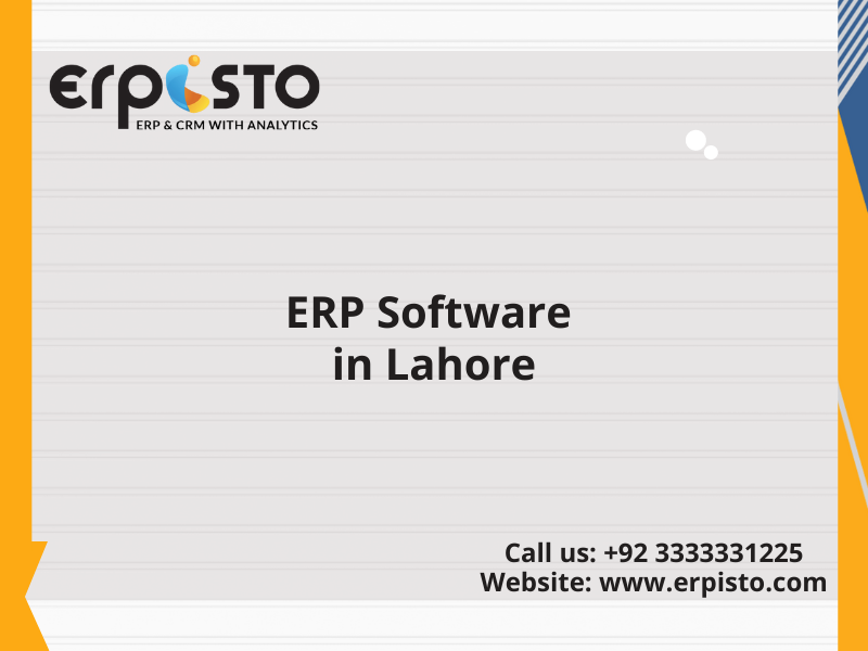 4 Key Features of ERP Software in Lahore for Small Business