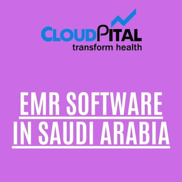 What are the Advantages of Adopting EMR Software in Saudi Arabia?