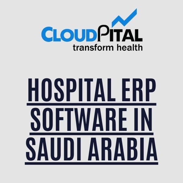 How Hospital ERP Software in Saudi Arabia and Dental Software in Saudi Arabia will be Useful to you?