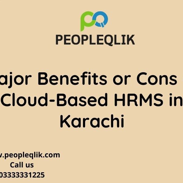 Major Benefits or Cons of Cloud-Based HRMS in Karachi