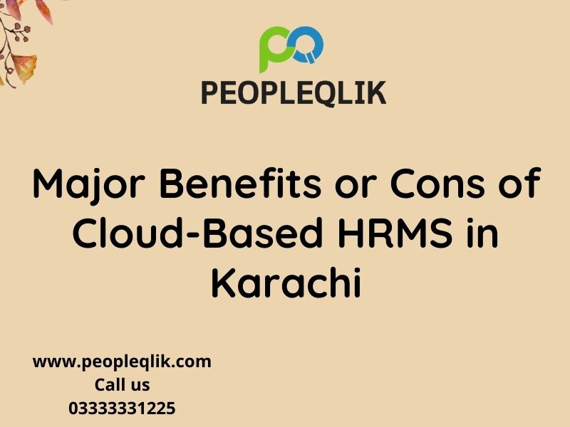 Major Benefits or Cons of Cloud-Based HRMS in Karachi