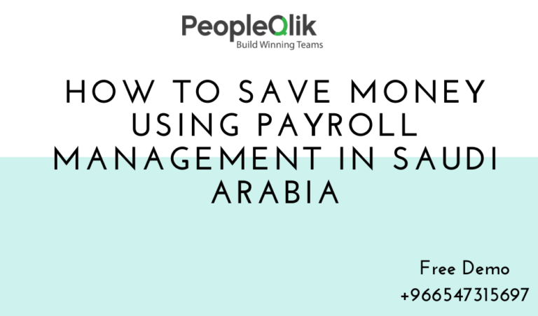 How To Save Money Using Payroll Management in Saudi Arabia