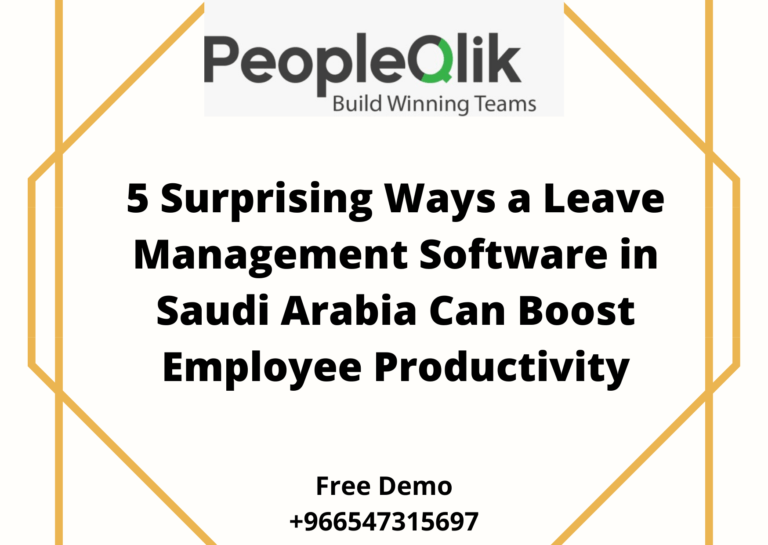 5 Surprising Ways a Leave Management Software in Saudi Arabia Can Boost Employee Productivity
