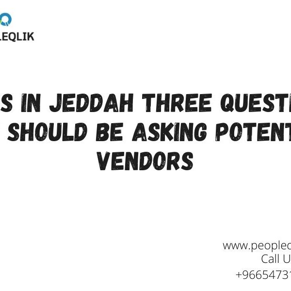 HRMS in Jeddah Three Questions You Should be Asking Potential Vendors